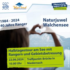 Plakat zur Wanderung mit dem Titel Naturschutzjuwel Walchensee mit Naturschutz-Ranger am 22. Juni (© Lra Bad Tölz SG 35)